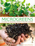 Microgreens: A Guide To Growing NutrientPacked Greens