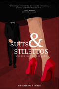 SUITS AND STILETTOS : Modern Dating Decoded