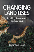 Changing Land Uses  Shrinking Streams and Carbon Sinks