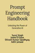 Prompt Engineering Handbook: Unlocking the Power of Generative AI
