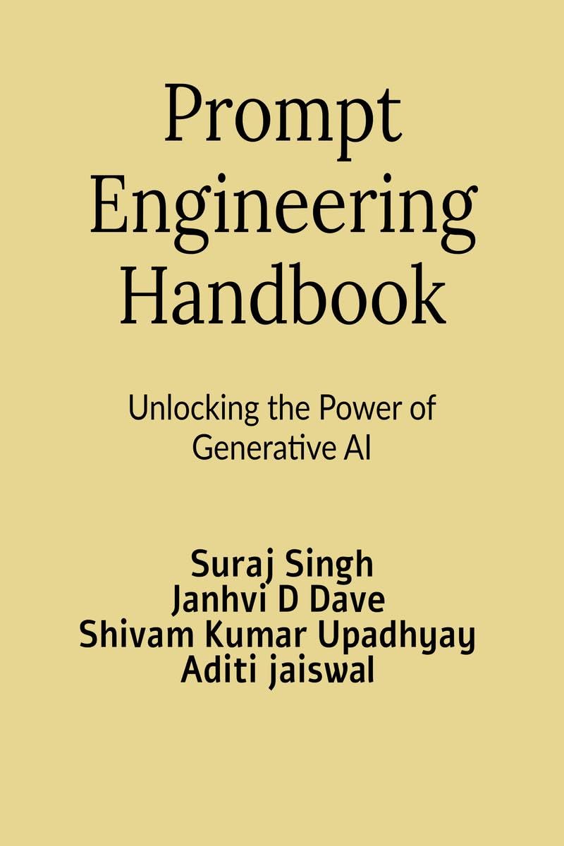 Prompt Engineering Handbook: Unlocking the Power of Generative AI