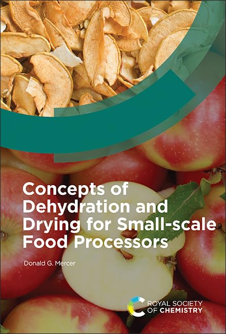 Concepts Of Dehydration And Drying For SmallScale Food Processors