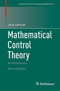 Mathematical Control Theory An Introduction 2Ed (Hb 2020) (Systems & Control: Foundations & Applications)