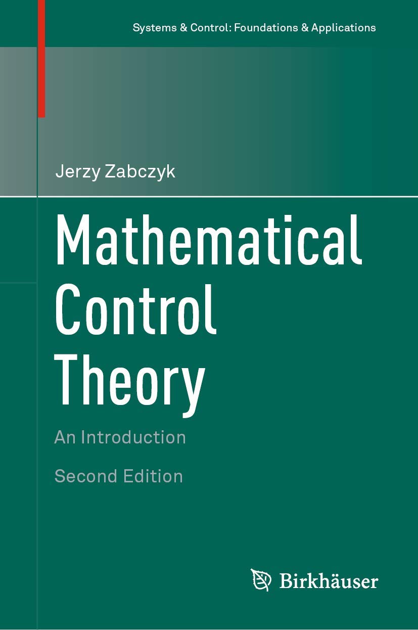 Mathematical Control Theory An Introduction 2Ed (Hb 2020) (Systems & Control: Foundations & Applications)