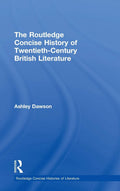 The Routledge Concise History of TwentiethCentury British Literature (Routledge Concise Histories of Literature)