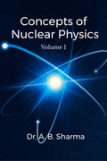 The Concepts of Nuclear Physics  Vol 1