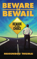 Beware or Bewail