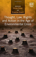 Thought, Law, Rights and Action in the Age of Environmental Crisis