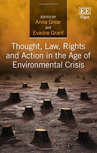Thought, Law, Rights and Action in the Age of Environmental Crisis