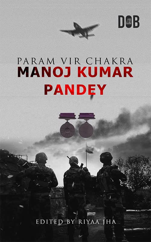 Param Veer Chakra: Manoj Kumar Pandey