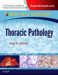Thoracic Pathology: A Volume in the High Yield Pathology Series (Expert Consult  Online and Print)