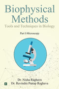 Biophysical Methods Tools and Techniques in Biology : Part IMicroscopy