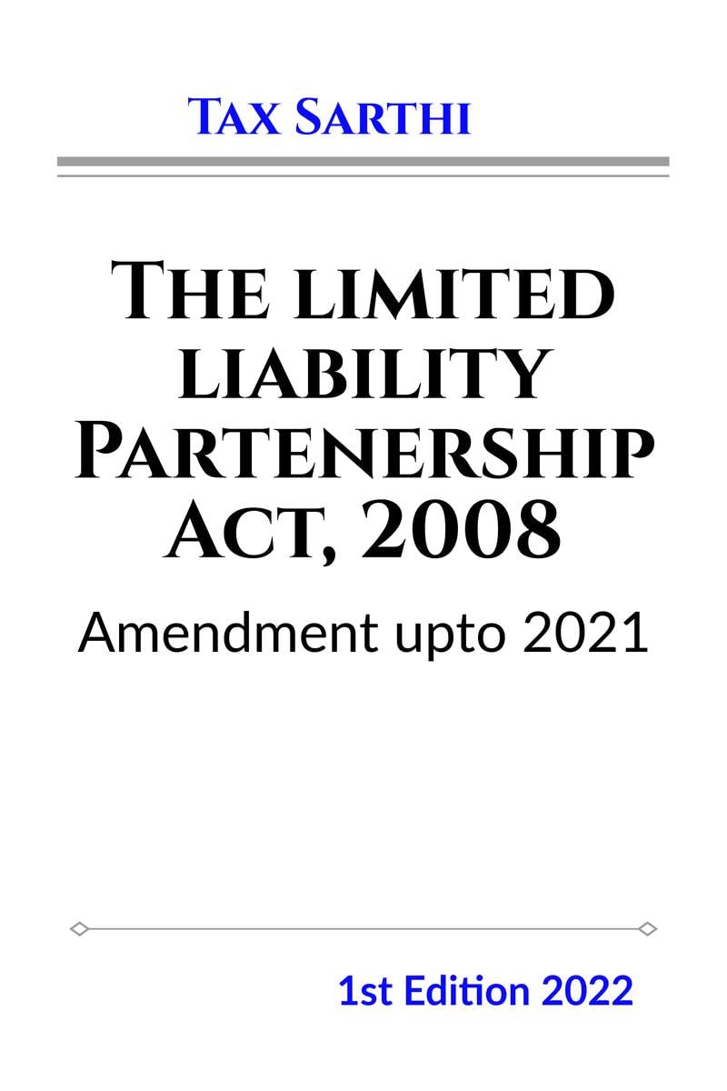 The limited liability Partenership Act, 2008 | Amendment upto 2021 | 1st Edition 2022