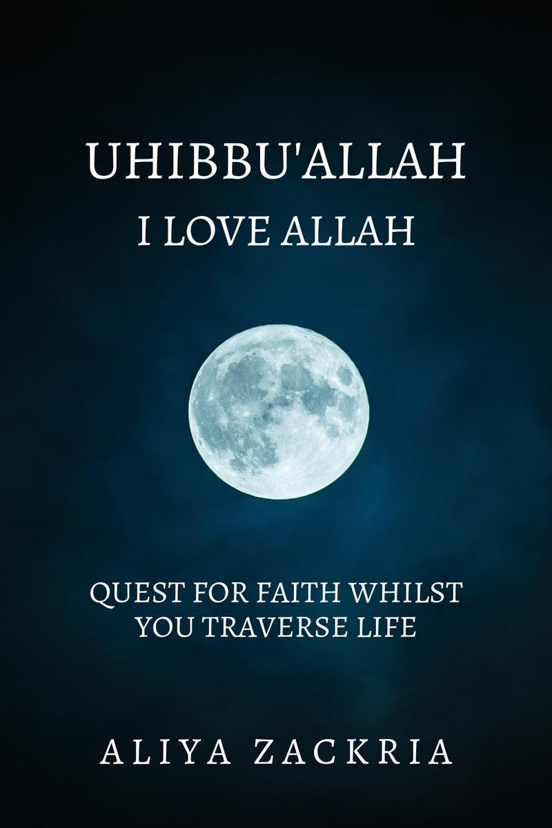 UHIBBUALLAH: I LOVE ALLAH