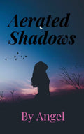Aerated Shadows
