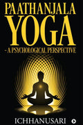 Paathanjala Yoga  A Psychological Perspective