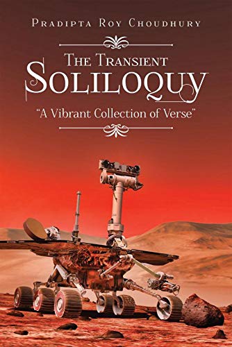 The Transient Soliloquy:A Vibrant Collection of Verse