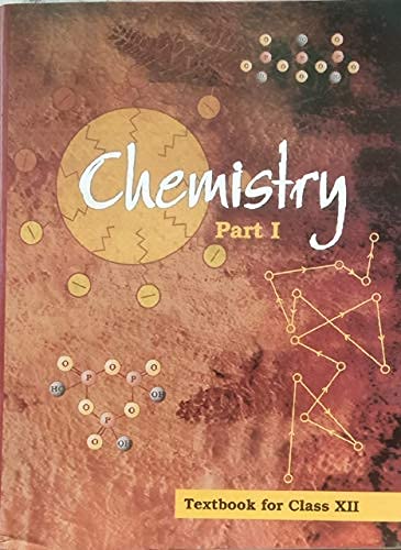 Ncert Chemistry Part 1 Textbook For Class 12 English 202526 Edition