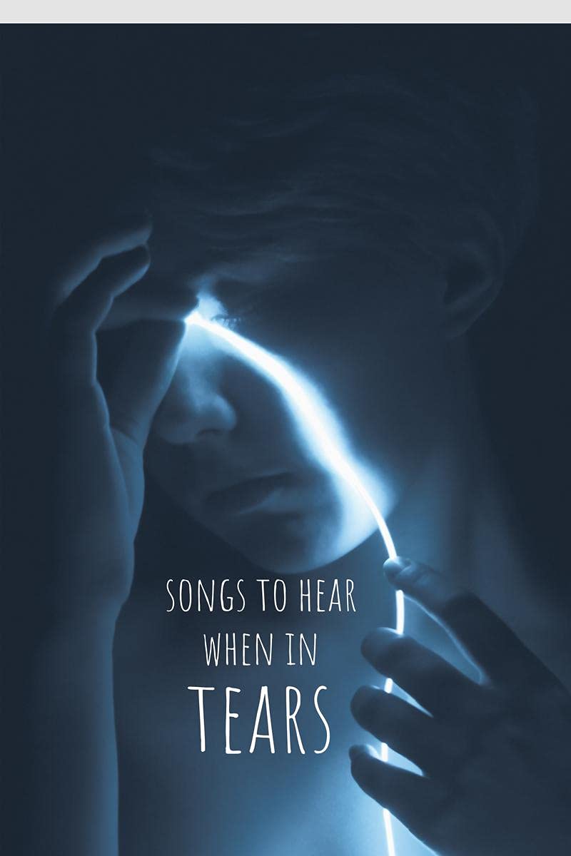 Songs To Hear When In Tears