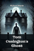 Tom Ossingtons Ghost