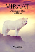 Viraat : Adventure Of A Loyal Beast
