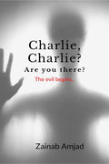 Charlie, Charlie? Are You There? : The Evil Begins