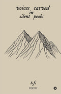 Voices Carved in Silent Peaks