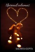 Unread Columns : Revealing The Voice Of The Heart
