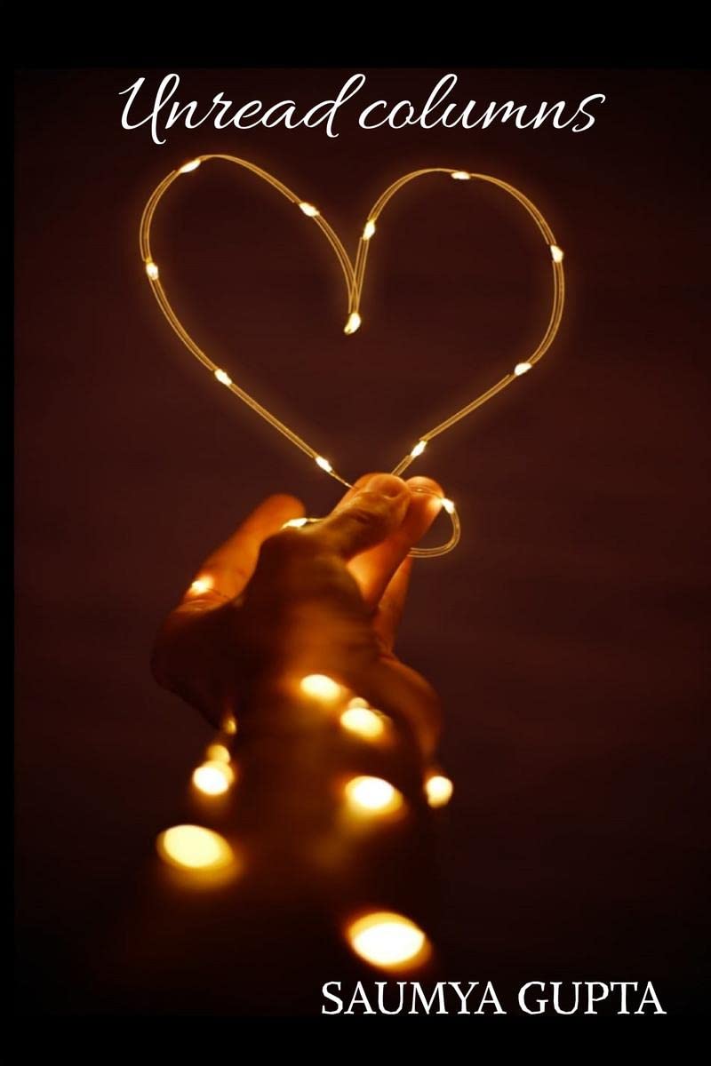 Unread Columns : Revealing The Voice Of The Heart