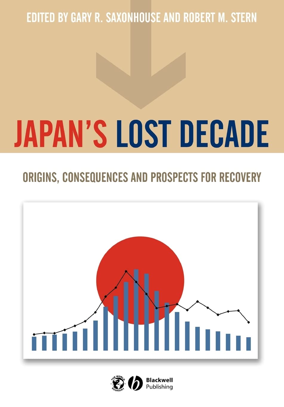 Japans Lost Decade  Origins, Consequences and Prospects for Recovery (World Economy Special Issues)