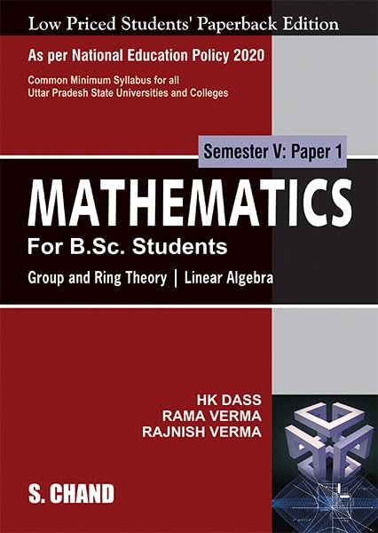 Mathematics For B.Sc. Students: Semester V: Paper 1 | Group and Ring Theory | Linear Algebra  NEP 2020 For the Universities of 