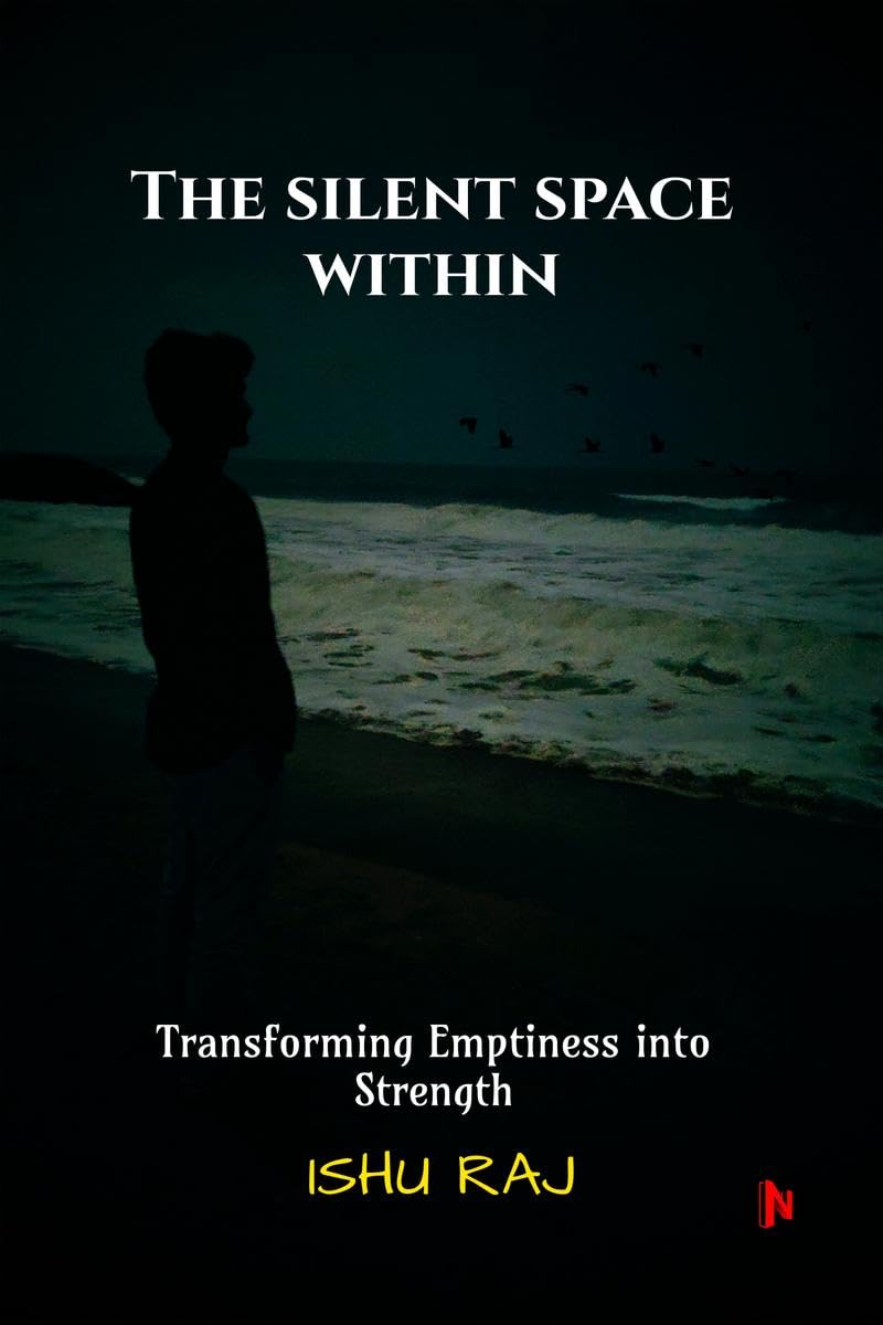 The Silent Space Within: Transforming Emptiness into Strength