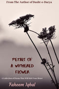 Petals Of A Withered Flower: A Collection Of Poems That Will Melt Your Heart