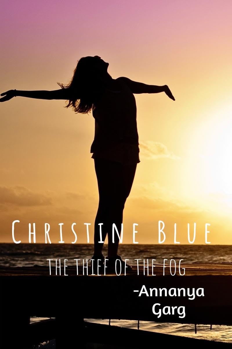 Christine Blue : The Thieves Of The Fog
