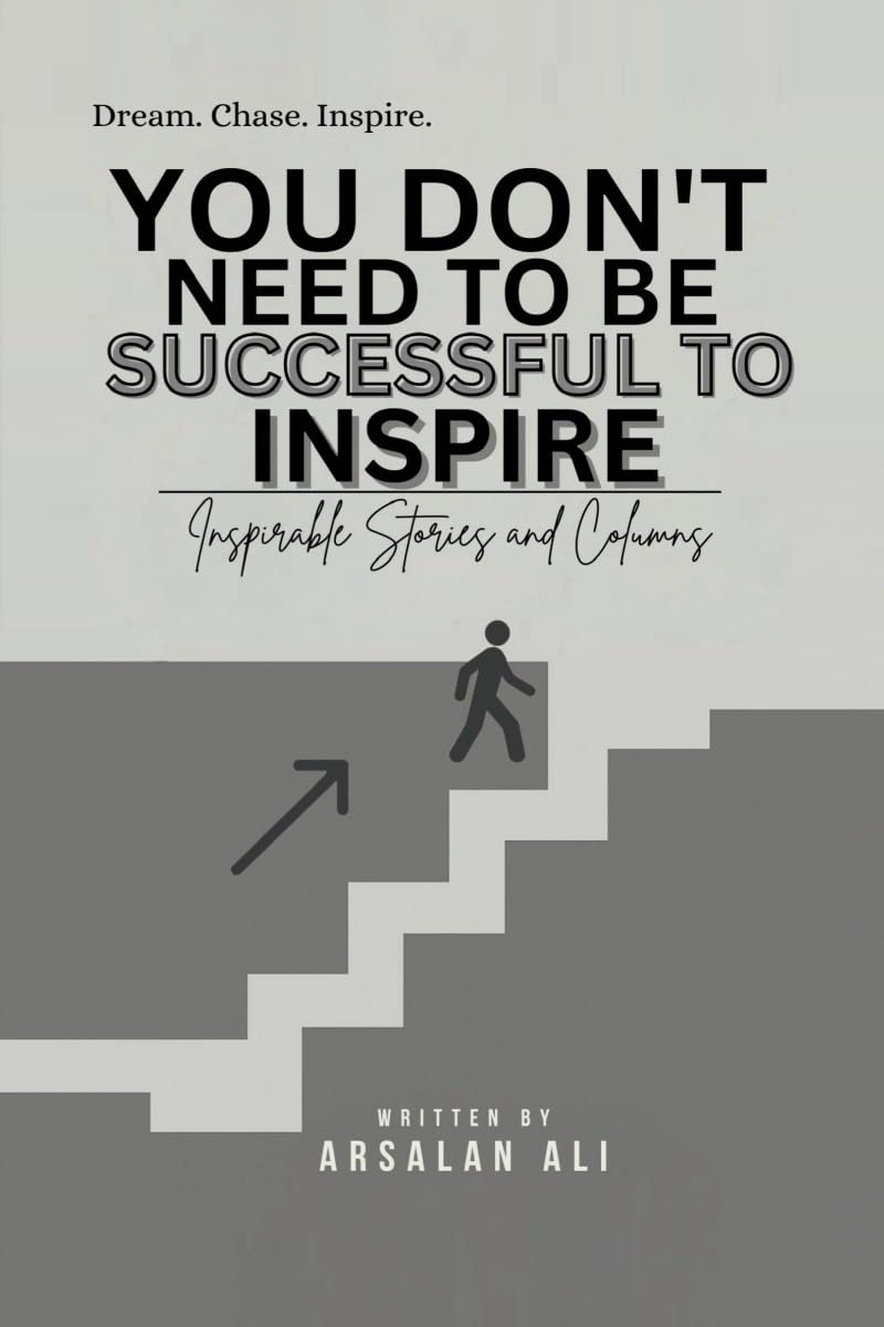 YOU DONT NEED TO BE SUCCESSFUL TO INSPIRE