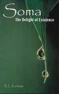 Soma  The Delight of Existence