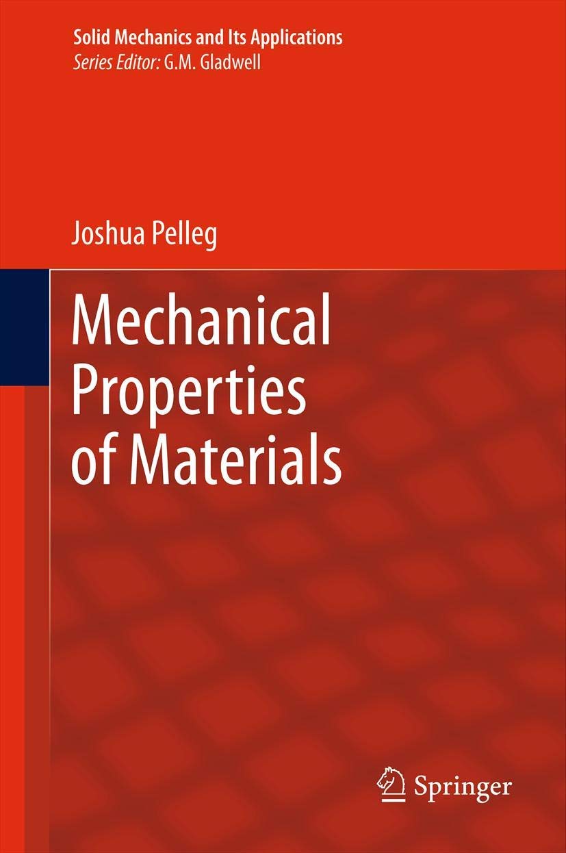Mechanical Properties of Materials (Solid Mechanics and Its Applications, 190)