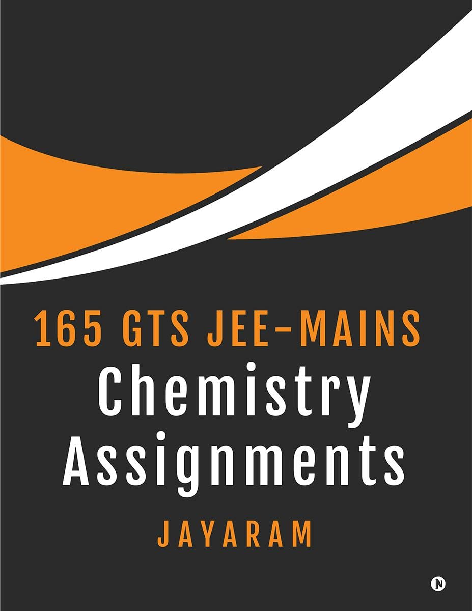 165 GTS JEEMAINS CHEMISTRY assignments
