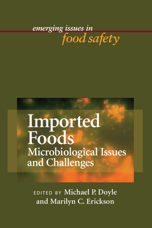 Imported Foods: Microbial Issues and Challenges (Emerging Issues in Food Safety)