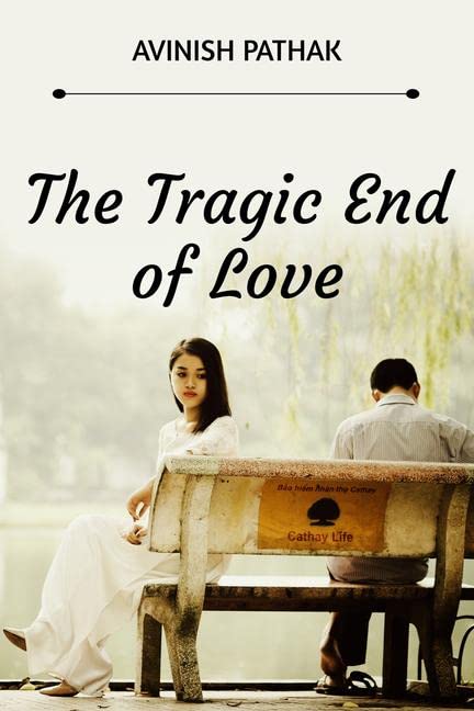 The Tragic End Of Love