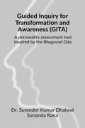 Guided Inquiry for Transformation and Awareness (GITA) : A personality assessment tool inspired by the Bhagavad Gita