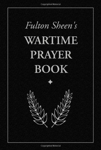 Fulton Sheens Wartime Prayer Book