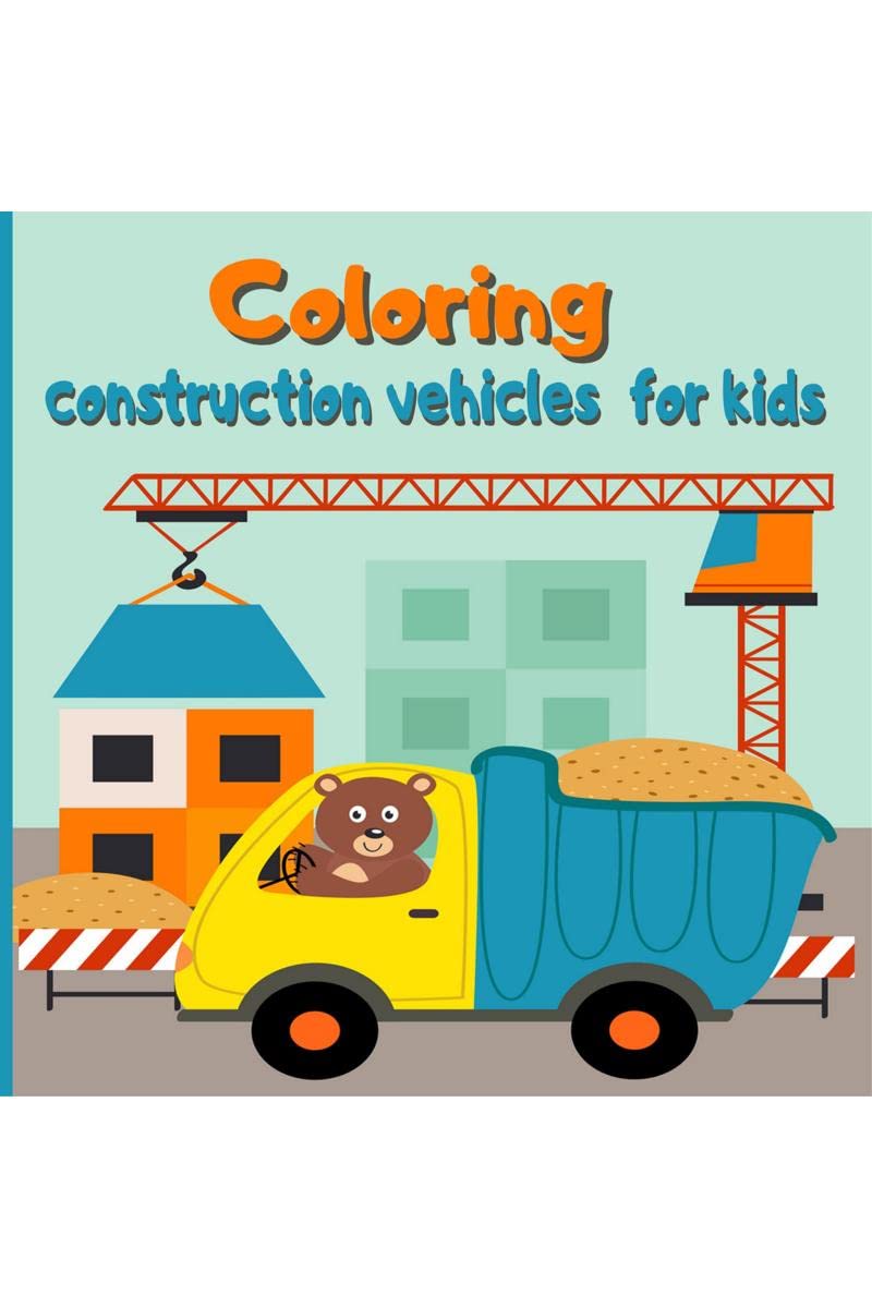 Coloring construction vehicles for kids