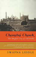 Chandani Chowk The Mughal City Of Old Delhi