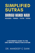 Simplified Sutras  Bhrigu Nandi Nadi: A Beginners Guide to the OneMinute Prediction System