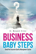 Business Baby Steps:Simplified Corporate Quality Management System