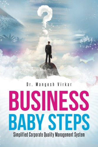 Business Baby Steps:Simplified Corporate Quality Management System