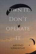 Own It, Dont Operate It