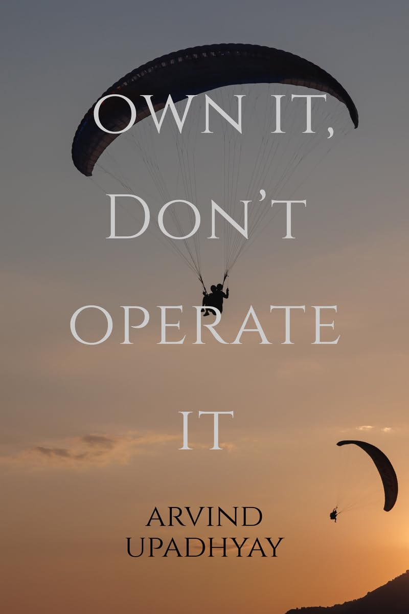 Own It, Dont Operate It