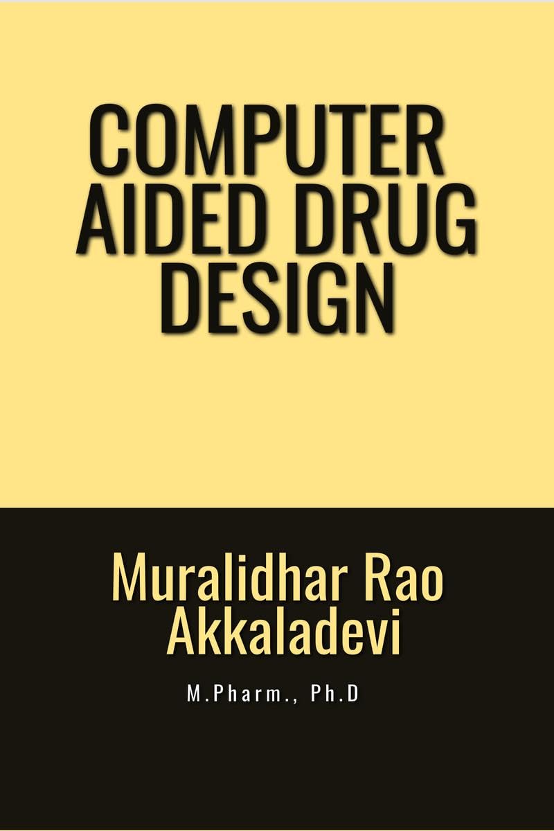 COMPUTER AIDED DRUG DESIGN : as per PCI syllabus